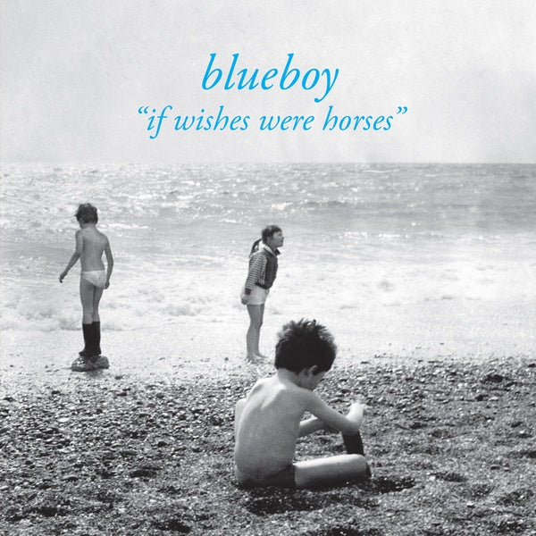 BLUEBOY - If Wishes Were Horses ((Vinyl))