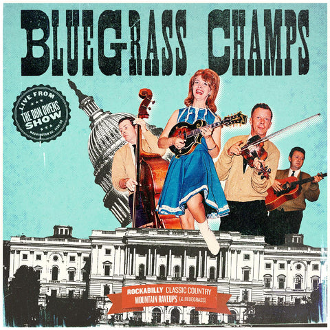 Bluegrass Champs - Bluegrass Champs: Live from The Don Owens Show ((CD))