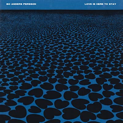 Bo Anders Persson - Love Is Here to Stay ((Vinyl))