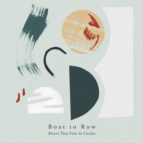 BOAT TO ROW - Rivers That Flow In Circles ((Vinyl))