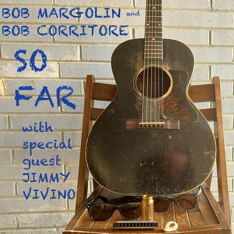 Bob and Bob Corritore Margolin - So Far ((CD))