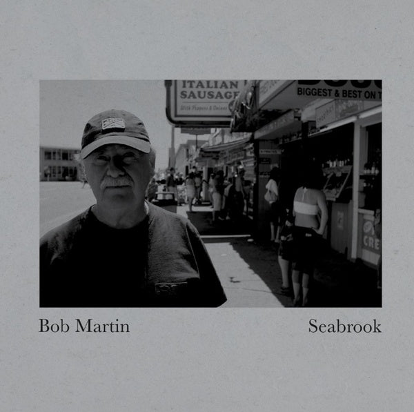BOB MARTIN - Seabrook ((Vinyl))