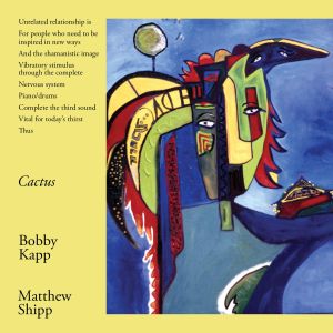 Bobby & Matthew Shipp Kapp - Cactus ((CD))