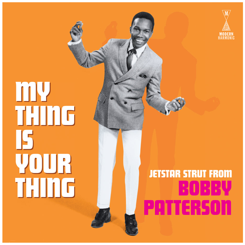 Bobby Patterson - My Thing Is Your Thing - Jetstar Strut From Bobby Patterson ((Vinyl))