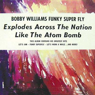 BOBBY WILLIAMS - Funky Superfly ((CD))