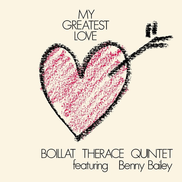 BOILLAT THERACE QUINTET FEATURING BENNY BAILEY - My Greatest Love ((CD))