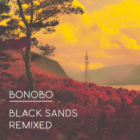 Bonobo - Black Sands Remixed ((Dance & Electronic))