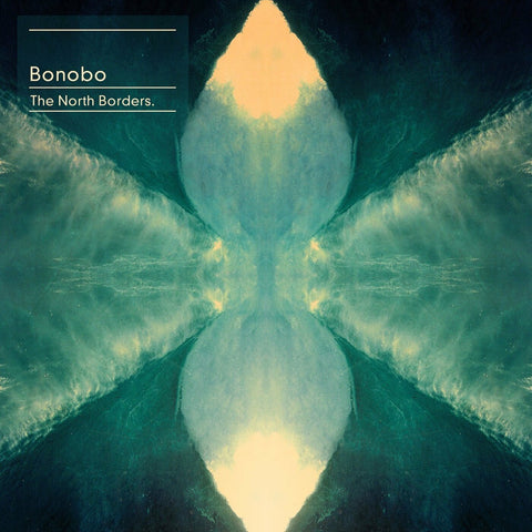 Bonobo - The North Borders ((Dance & Electronic))