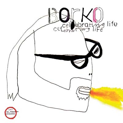 BORKO - Celebrating Life ((CD))