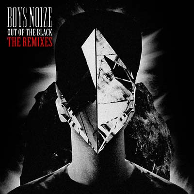 Boys Noize - Out of the Black - The Remixes ((CD))