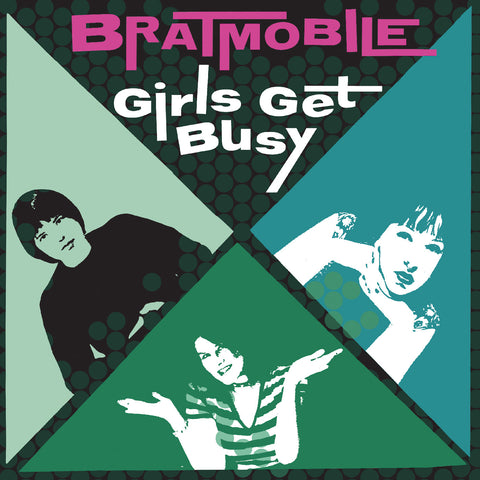 Bratmobile - Girls Get Busy (EVERGREEN VINYL) ((Vinyl))