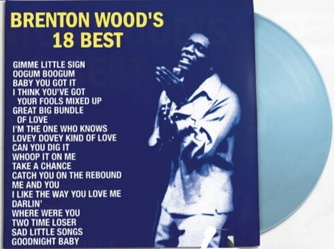Brenton Wood - 18 Best (RSD Essential, Indie Exclusive, Baby Blue Colored Vinyl) ((Vinyl))