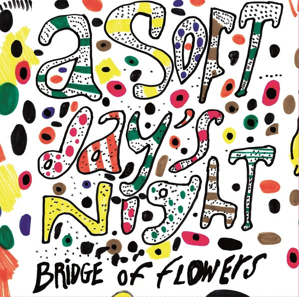 Bridge Of Flowers - A Soft Day'S Night ((Vinyl))