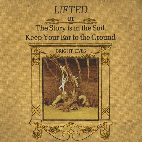 Bright Eyes - Liftedor The Story Is in the Soil, Keep Your Ear to The Ground (2 Lp's) (())