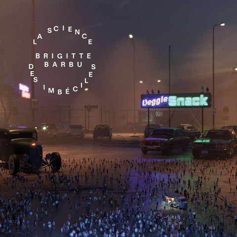 BRIGITTE BARBU - La science des imbeciles ((CD))