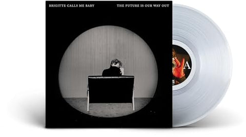 Brigitte Calls Me Baby - The Future Is Our Way Out [Clear LP] ((Vinyl))