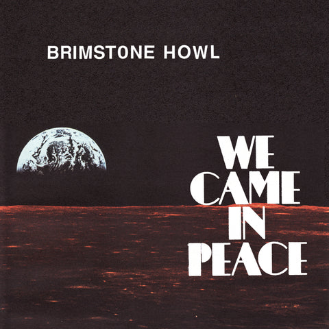 Brimstone Howl - We Came in Peace ((CD))