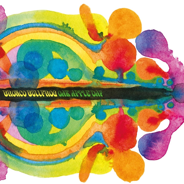 BRONCO BULLFROG - Oak Apple Day ((Vinyl))