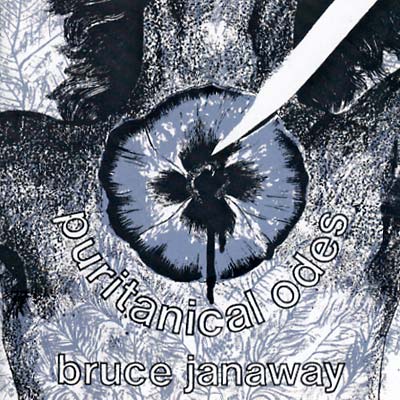 BRUCE JANAWAY - Puritanical Odes ((CD))