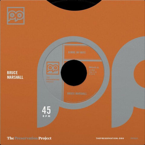 Bruce Marshall / Bill Thomas - Gimme My Wife / Ease My Mind Pt 1 (7" Single) ((Vinyl))