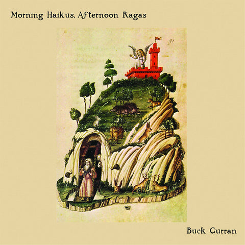 BUCK CURRAN - Morning Haikus, Afternoon Ragas ((Vinyl))