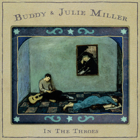 Buddy & Julie Miller - In The Throes ((Vinyl))