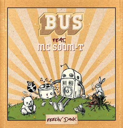 BUS FEAT. MC SOOM-T - Feelin' Dank ((CD))
