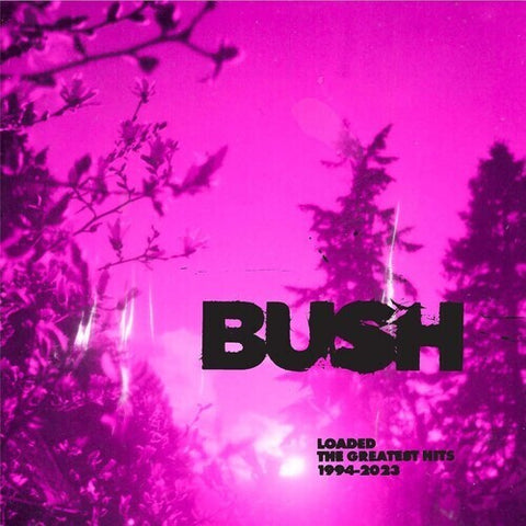 Bush - Loaded: The Greatest Hits 1994-2023 (2 Cd's) ((CD))