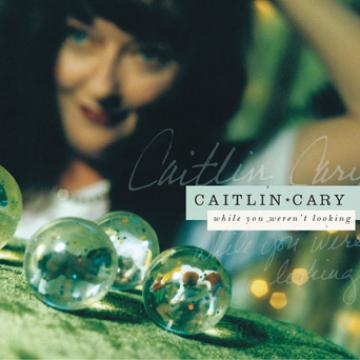 Caitlin Cary - While You Weren't Looking ((CD))