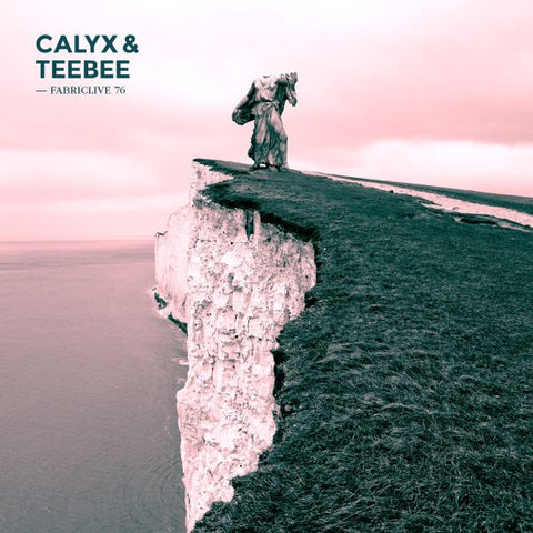 Calyx & Teebee - Fabriclive 76 : ((CD))