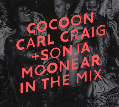 CARL CRAIG & SONJA MOONEAR - In The Mix: Cocoon Ibiza (2016) ((CD))