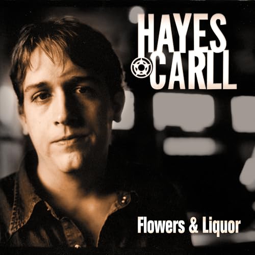 Carll, Hayes - Flowers And Liquor ((Vinyl))