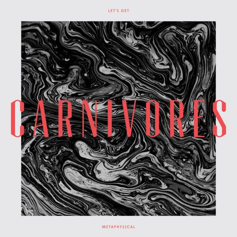 Carnivores - Let's Get Metaphysical ((Vinyl))