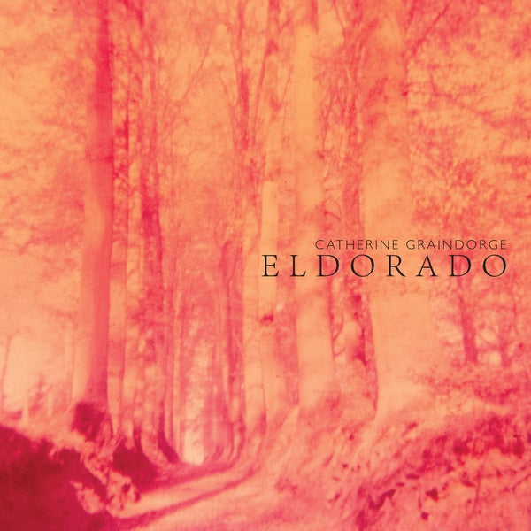 CATHERINE GRAINDORGE - Eldorado ((Vinyl))