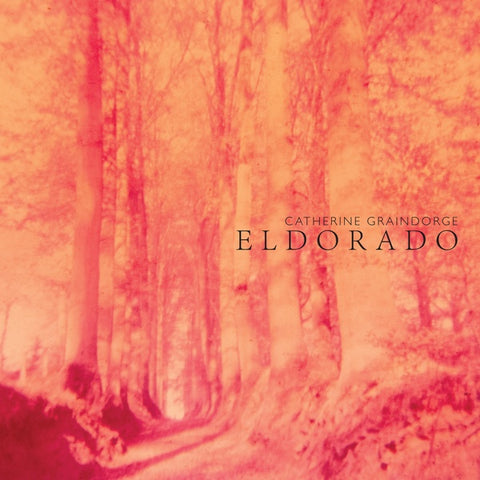 CATHERINE GRAINDORGE - Eldorado ((Vinyl))