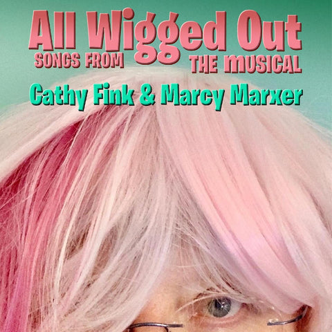 Cathy & Marcy Marxer Fink - ALL WIGGED OUT ((CD))