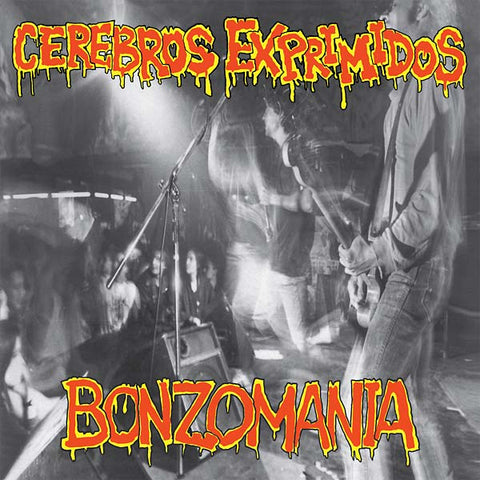 CEREBROS EXPRIMIDOS - Bonzomania ((Vinyl))
