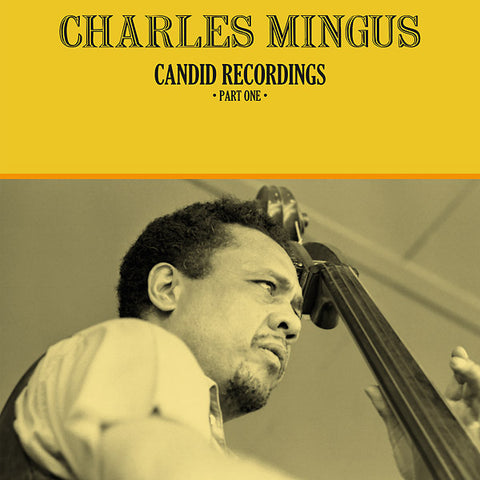 Charles Mingus - Candid Recordings, Part One ((Vinyl))