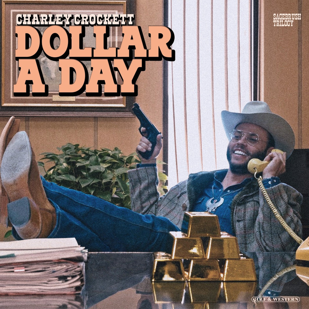 Charley Crockett - Dollar A Day [LP] ((Vinyl))