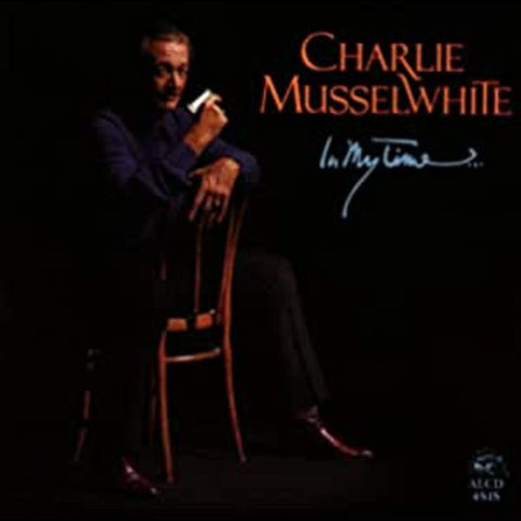 Charlie Musselwhite - In My Time ((CD))