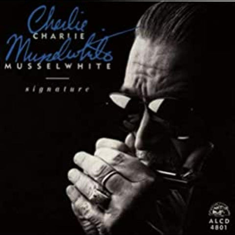 Charlie Musselwhite - Signature ((CD))