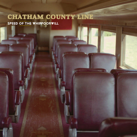 Chatham County Line - Speed Of The Whippoorwill ((Vinyl))
