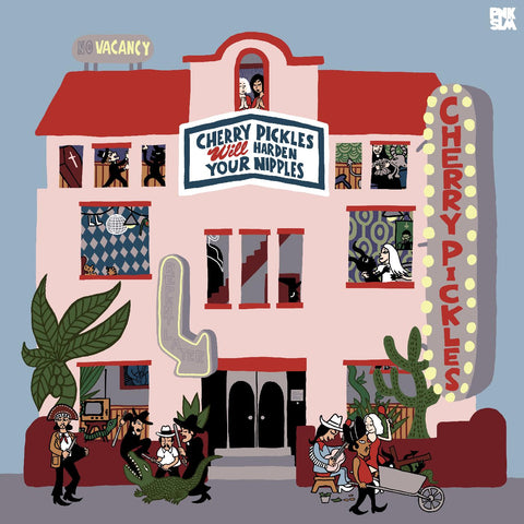 Cherry Pickles - Cherry Pickles Will Harden Your Nipples ((Vinyl))