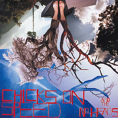 CHICKS ON SPEED AND THE NO HEADS - Press the Spacebar ((CD))