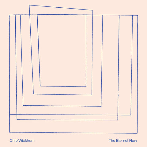 Chip Wickham - The Eternal Now ((Vinyl))