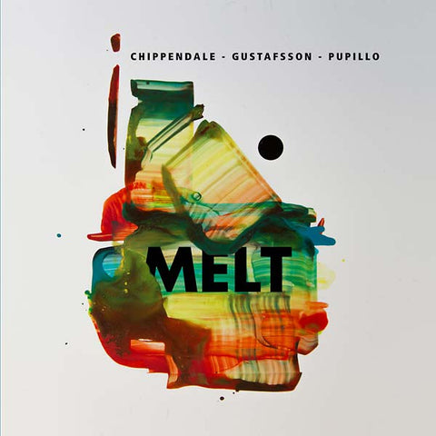 CHIPPENDALE/GUSTAFSSON/PUPILLO - Melt ((CD))