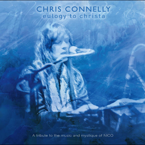 Chris Connelly - Eulogy To Christa: A tribute to the music and mystique of Nico ((CD))