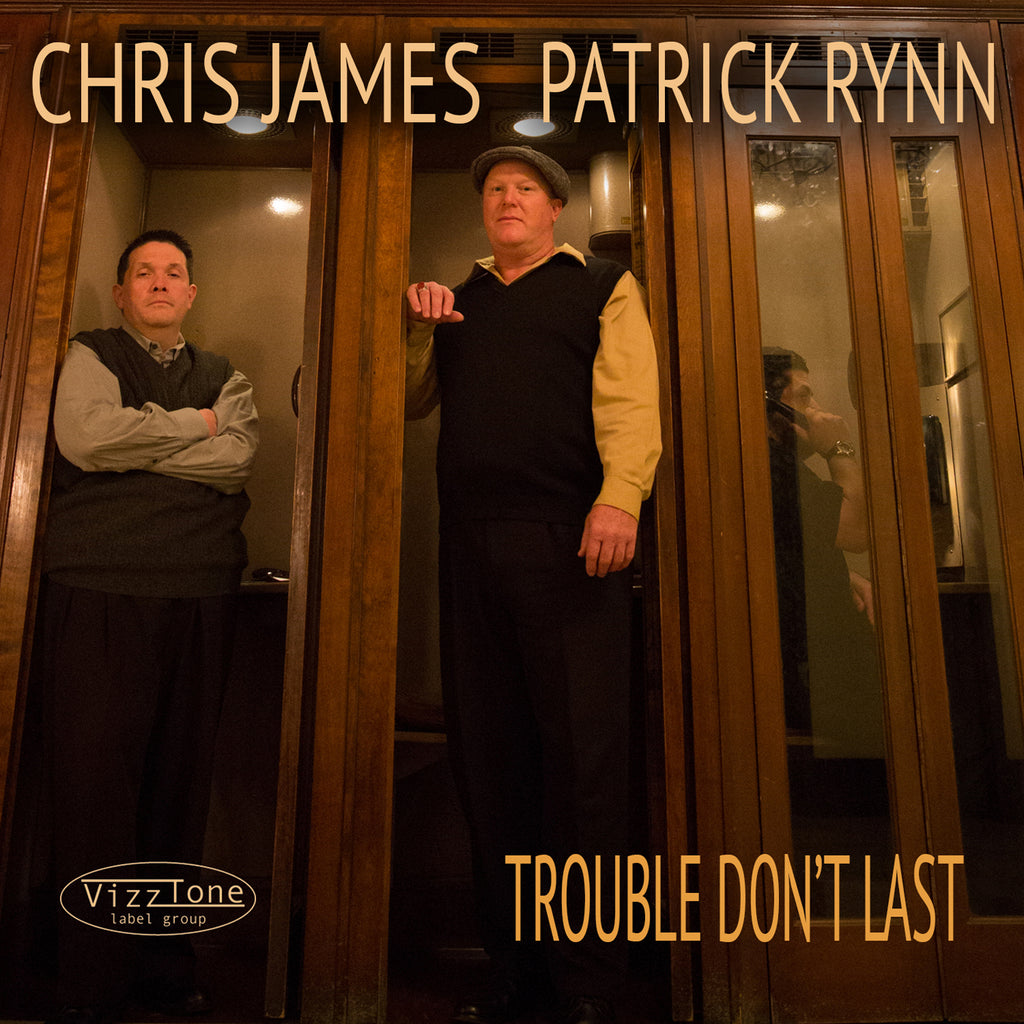Chris James and Patrick Rynn - Trouble Don't Last ((CD))