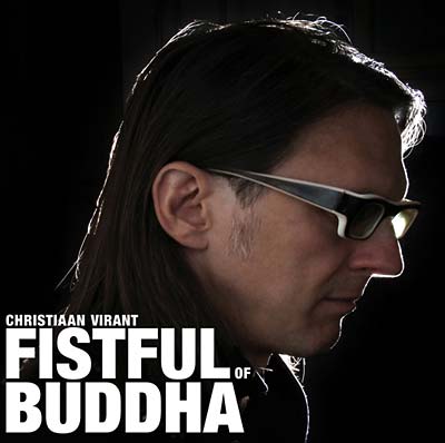 CHRISTIAAN VIRANT - Fistful of Buddha ((CD))