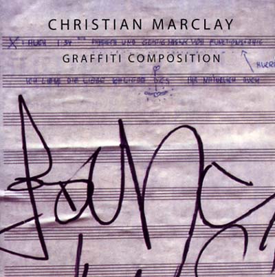 CHRISTIAN MARCLAY - Graffiti Composition ((CD))